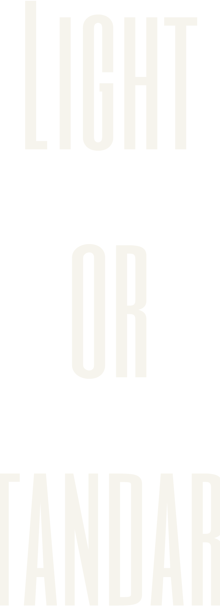 Light Or Standard